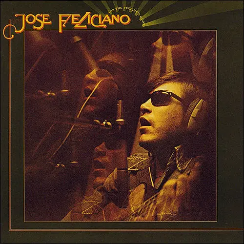 Jose Feliciano - AND THE FEELING'S GOOD