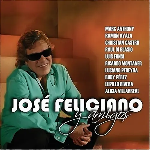 Jose Feliciano - JOS FELICIANO Y AMIGOS