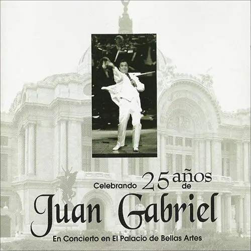 Juan Gabriel - CELEBRANDO 25 AOS DE JUAN GABRIEL EN EL PALACIO DE LA MSICA - CD 2