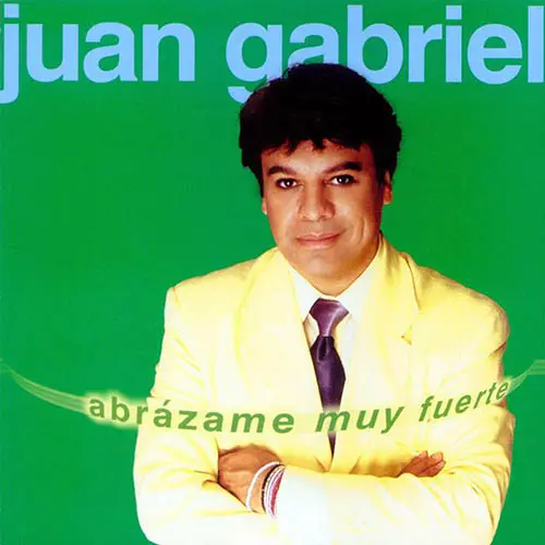 Juan Gabriel - ABR�ZAME MUY FUERTE