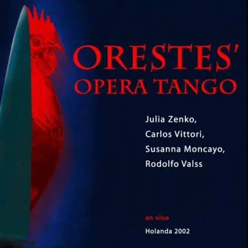 Julia Zenko - ORESTES PERA TANGO - ACTO I