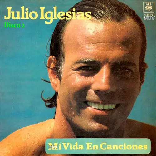 Julio Iglesias - MI VIDA EN CANCIONES (EDICIN ARGENTINA)