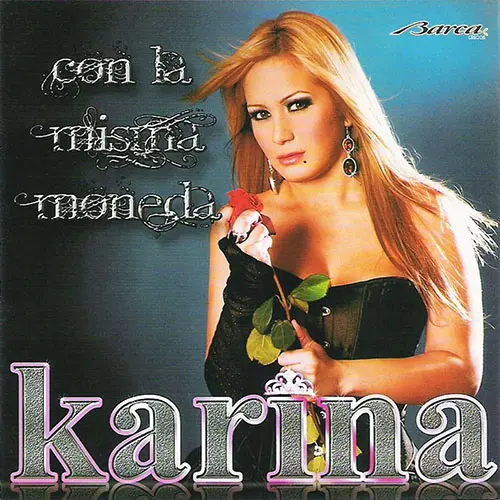 Karina - CON LA MISMA MONEDA