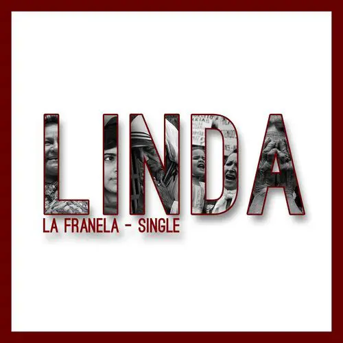 La Franela - LINDA - SINGLE