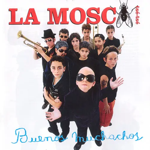 La Mosca - BUENOS MUCHACHOS
