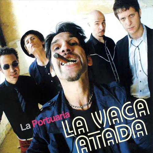 La Portuaria - LA VACA ATADA