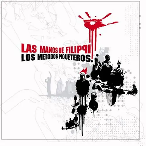 Las Manos de Filippi - LOS M�TODOS PIQUETEROS