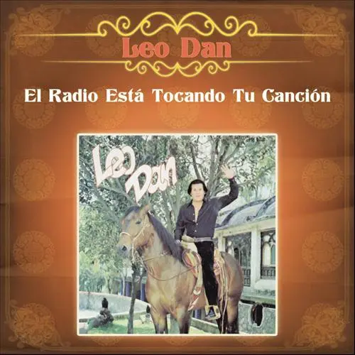 Leo Dan - EL RADIO EST� TOCANDO TU CANCI�N