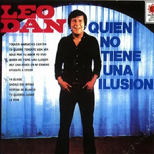 Leo Dan - QUI�N NO TIENE UNA ILUSI�N 