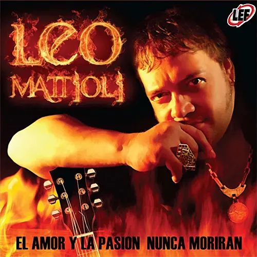 Leo Mattioli - EL AMOR Y LA PASI�N NUNCA MORIR�N