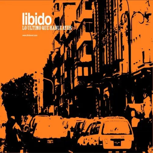 Libido - LO �LTIMO QUE HABL� AYER