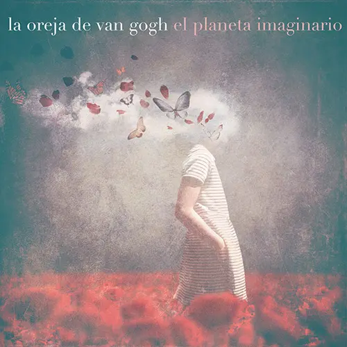 La Oreja de Van Gogh - EL PLANETA IMAGINARIO