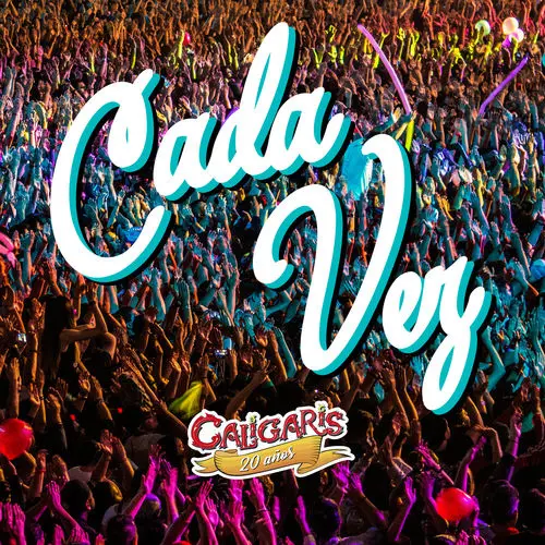 Los Caligaris - CADA VEZ - SINGLE