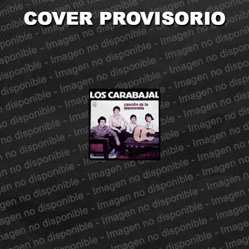 Los Carabajal - CANCI�N DE LA BIENVENIDA