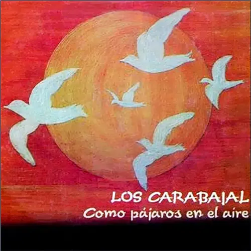 Los Carabajal - COMO PÁJAROS EN EL AIRE