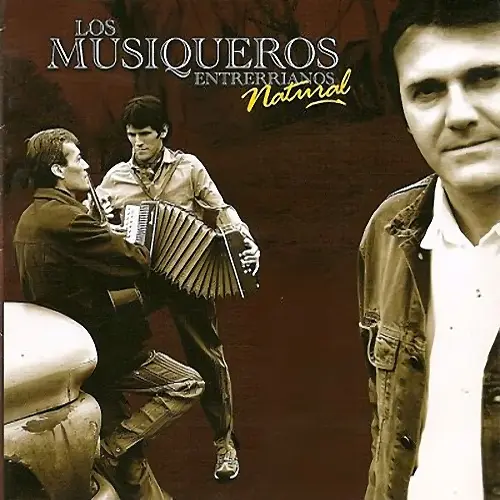 Los Musiqueros Entrerrianos - NATURAL
