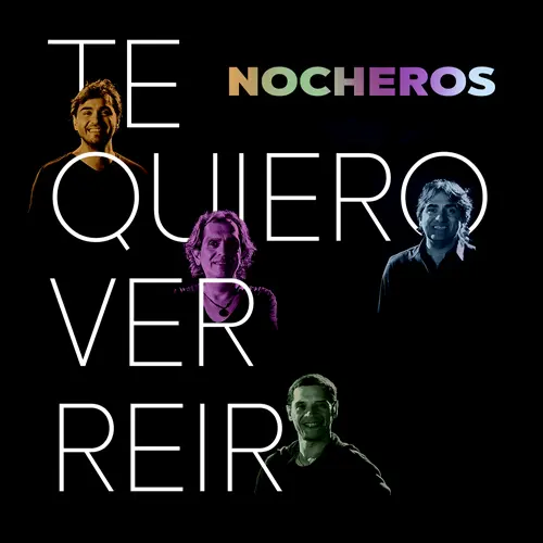 Los Nocheros - TE QUIERO VER RER - SINGLE