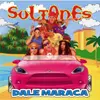 Los Sultanes - DALE MARACA