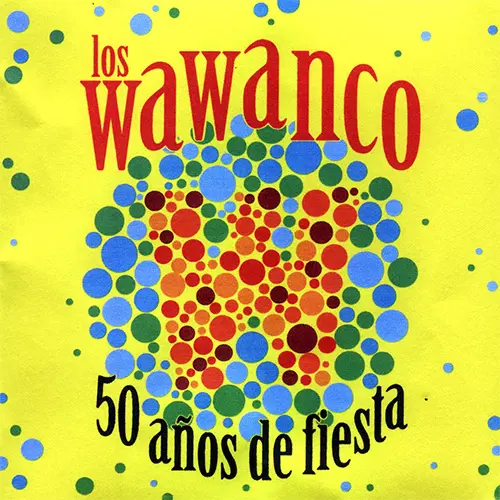 Los Wawanco - 50 AOS DE FIESTA - CD 1