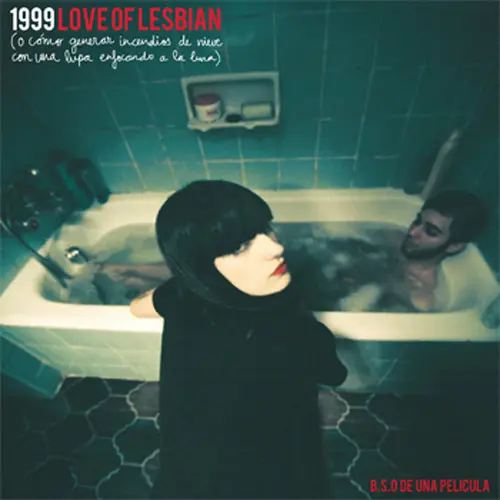Love Of Lesbian - 1999 (O C�MO GENERAR INCENDIOS DE NIEVE CON UNA LUPA ENFOCANDO A LA LUNA)