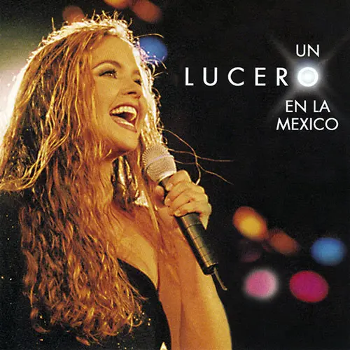 Lucero - UN LUCERO EN LA M�XICO (POP)