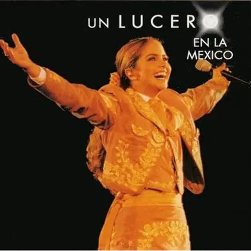 Lucero - UN LUCERO EN LA M�XICO (RANCHERO)