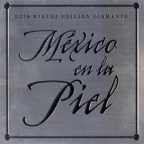 Luis Miguel - MXICO EN LA PIEL - EDICIN DIAMANTE - 