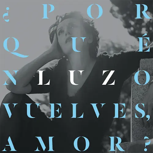 Luz Casal - �POR QU� NO VUELVES AMOR? - SINGLE