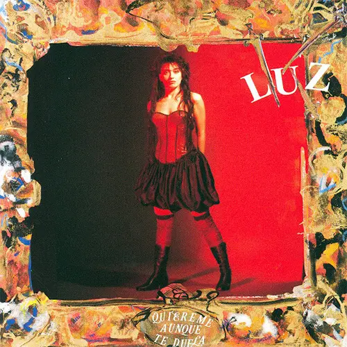 Luz Casal - QUIEREME AUNQUE TE DUELA