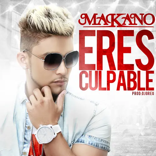 Makano - ERES CULPABLE - SINGLE