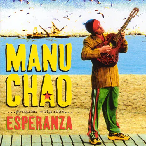 Manu Chao - PROXIMA ESTACION: ESPERANZA