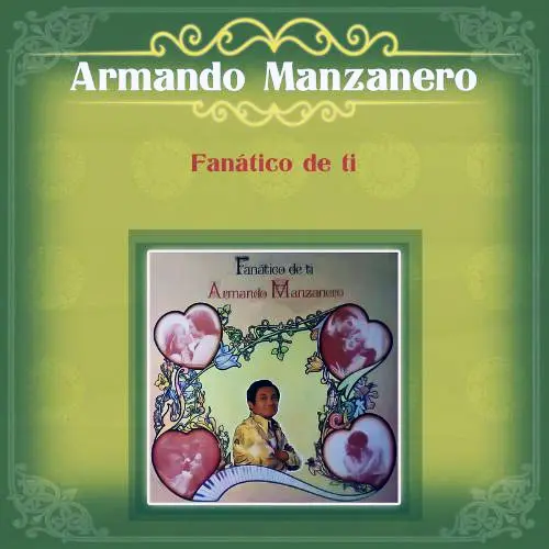 Armando Manzanero - FAN�TCO DE TI 