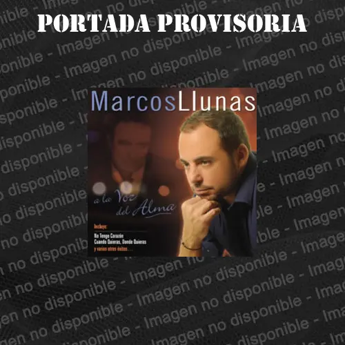 Marcos Llunas - A LA VOZ DEL ALMA (HOMENAJE A DYANGO)