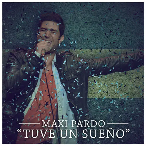 Maxi Pardo - TUVE UN SUEO - SINGLE