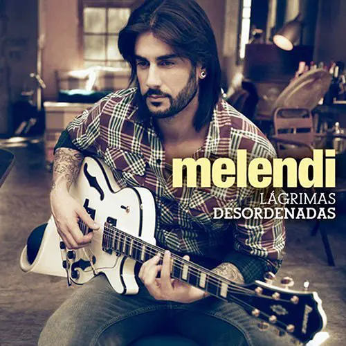 Melendi - LGRIMAS DESORDENADAS