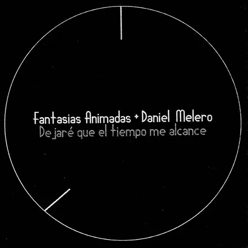 Daniel Melero - DEJARE QUE EL TIEMPO ME ALCANCE (CON FANTASIAS ANIMADAS)