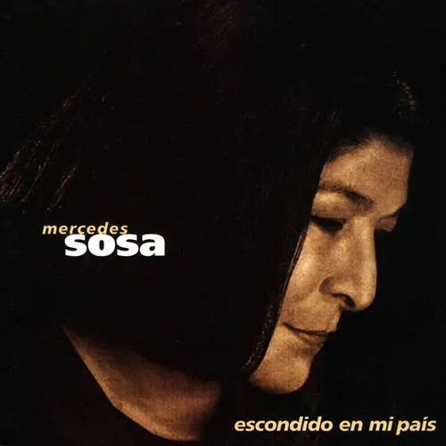 Mercedes Sosa - ESCONDIDO EN MI PAÍS