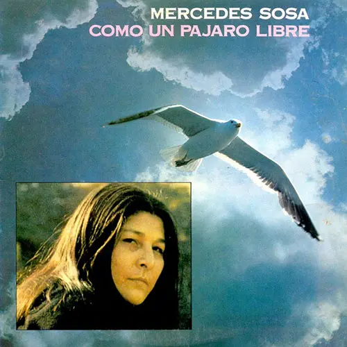 Mercedes Sosa - COMO UN PJARO LIBRE