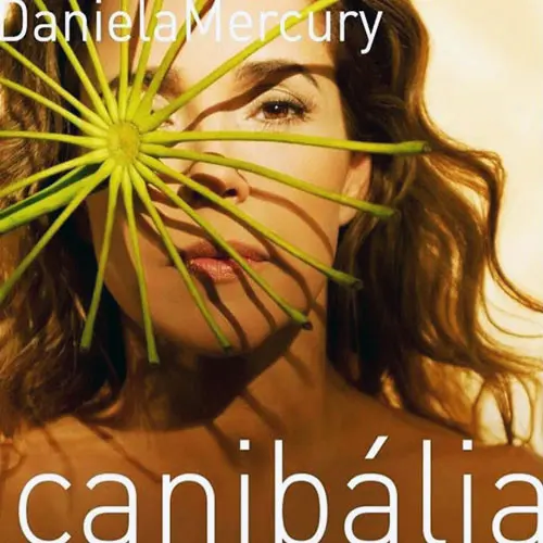Daniela Mercury - CANIB�LIA