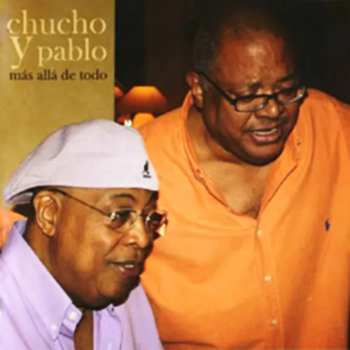 Pablo Milanés - MAS ALLA DE TODO - JUNTO A CHUCHO VALDEZ