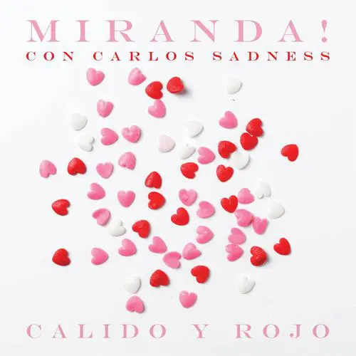 Miranda! - CÁLIDO Y ROJO - SINGLE