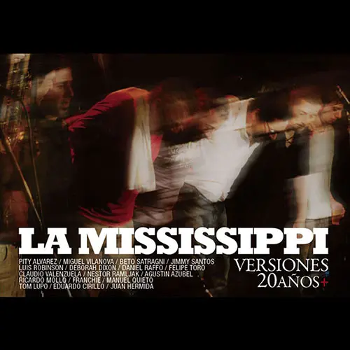 La Mississippi - VERSIONES - 20 AÑOS +