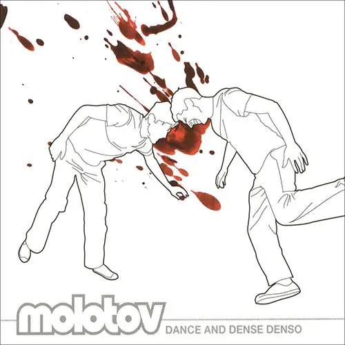 Molotov - DANCE AND DENSE DENSO