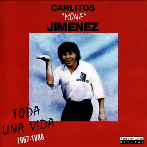 La Mona Jimnez - TODA UNA VIDA