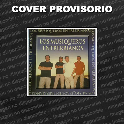 Los Musiqueros Entrerrianos - LOS MUSIQUEROS ENTRERRIANOS