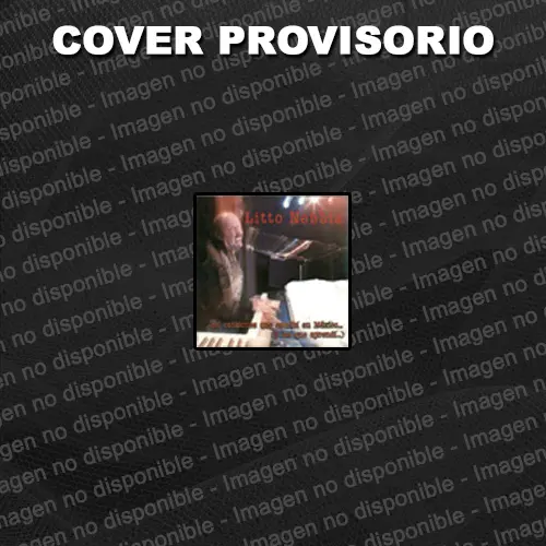 Litto Nebbia - LAS CANCIONES QUE ESCRIBI EN MEXICO (Y LAS QUE APRENDI)