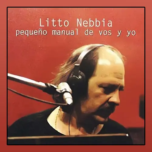 Litto Nebbia - PEQUE�O MANUAL DE VOS Y YO