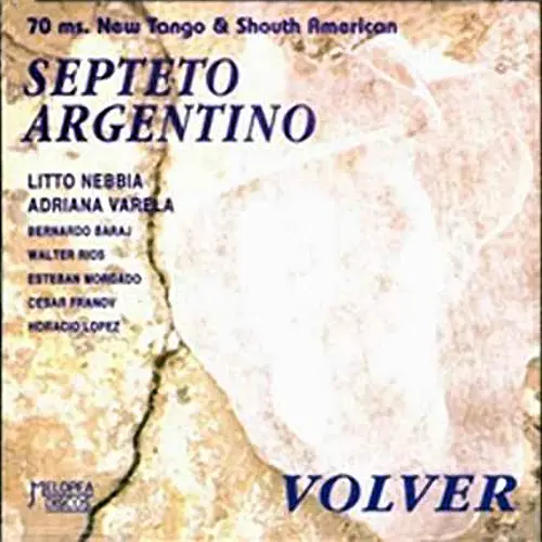Litto Nebbia - VOLVER (CON EL SEPTETO ARGENTINO)