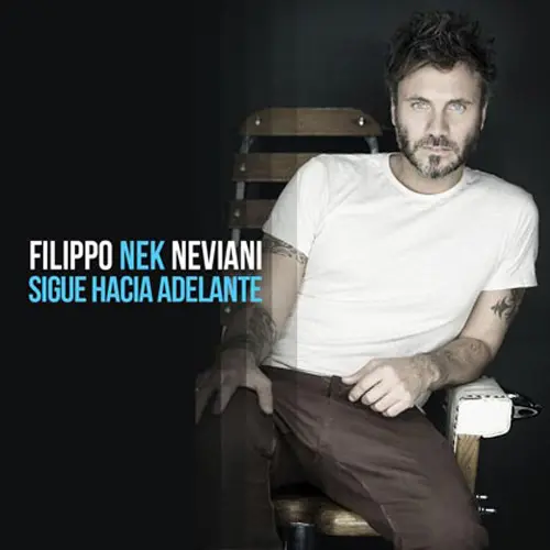 Nek - SIGUE HACIA ADELANTE - SINGLE