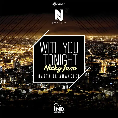 Nicky Jam - WITH YOU TONIGHT - SINGLE